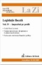 Legislatie fiscala, volumul IV - Impozitul pe profit (actualizat la 10.10.2005)