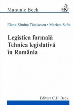 Legistica formală : tehnica legislativă în România