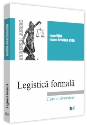 Legistica formala. Curs universitar