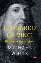 Leonardo Vinci Biografia unui geniu