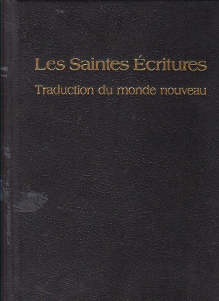 Les Saintes Ecritures. Traduction du monde nouveau