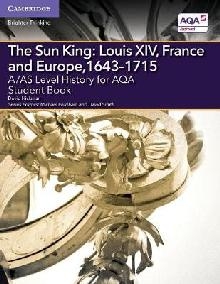 A/AS Level History for AQA The Sun King: Louis XIV, France a