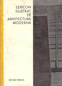 Lexicon ilustrat de arhitectura moderna (traducere din limba germana)