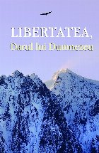 Libertatea, darul lui Dumnezeu