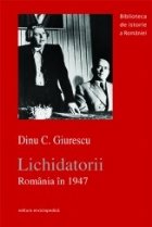 Lichidatorii. Romania in 1947
