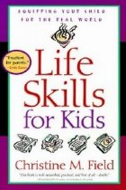Life Skills for Kids: Equipping Your Child for the Real World (Paperback)