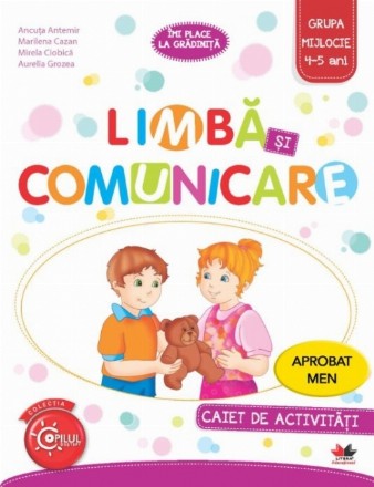 Limba si comunicare. Caiet de activitati. Grupa mijlocie 4-5 ani