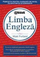LIMBA ENGLEZA perfecta pentru cursanti