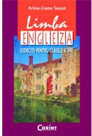 LIMBA ENGLEZA. EXERCITII PENTRU CLASELE V-VIII
