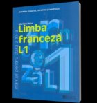 Limba franceza L1. Manual pentru clasa a XII-a