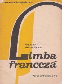 Limba franceza - Manual pentru clasa a X-a