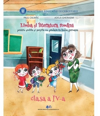Limba şi literatura română pentru şcolile şi secţiile cu predare în limba germană : clasa a IV-a