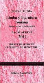 Limba si literatura romana.Proba scrisa-subiectul II.Bac 2011