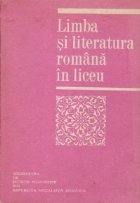 Limba si literatura romana in liceu (Texte literare, teme si exercitii)