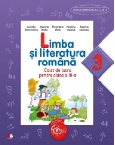 Limba si literatura romana. Caiet de lucru. Clasa a III-a