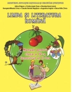 Limba si literatura romana. Manual pentru clasa a IV-a, semestrul al II-lea