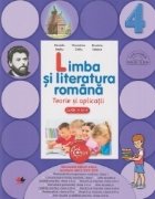 Limba si literatura romana. Teorie si aplicatii. Clasa a IV-a