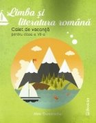 Limba si literatura romana. Caiet de vacanta pentru clasa a VII-a