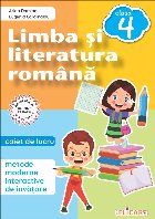 Limba si literatura romana. Caiet de lucru clasa a IV-a. Metode moderne interactive de invatare Limba si literatura romana. Caiet de lucru clasa a IV-a. Metode moderne interactive de invatare