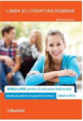 Limba si literatura romana. Simulare pentru Evaluarea Nationala, clasa a VII-a