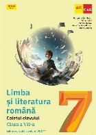 Limba si literatura romana. Caietul elevului pentru clasa a VII-a