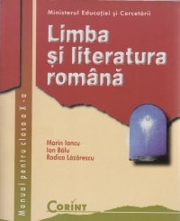 LIMBA SI LITERATURA ROMANA clasa a X-a