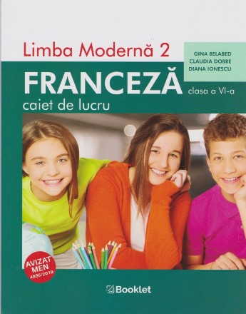 Limba moderna 2. Franceza, caiet de lucru pentru clasa a VI-a