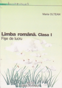 Limba romana. Clasa I. Fise de lucru