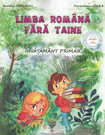 Limba romana fara taine. Culegere de gramatica pentru clasele II - IV