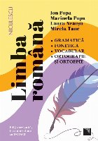 Limba romana. Gramatica, fonetica, vocabular, ortografie si ortoepie. Editie revizuita, in conformitate cu DOO
