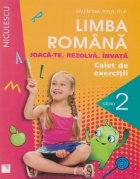 Limba romana - Joaca-te. Rezolva. Invata. Caiet de exercitii pentru clasa a II-a