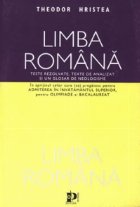 Limba romana. Teste rezolvate, texte de analizat si un glosar de neologisme.