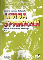 Limba spaniola. Texte, dialoguri, exercitii A2