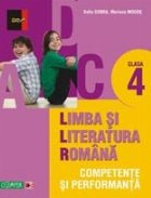 LIMBA SI LITERATURA ROMANA - CLASA A IV-A. COMPETENTE SI PERFORMANTA LIMBA SI LITERATURA ROMANA - CLASA A IV-A. COMPETENTE SI PERFORMANTA