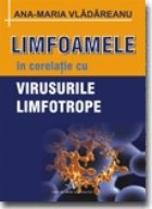 coperta LIMFOAMELE IN CORELATIE CU VIRUSURILE LIMFOTROPE