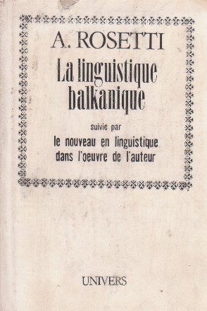La linguistique balkanique suive par le nouveau en linguistique dans l'oevre de l'auteur