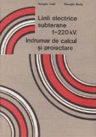 Linii electrice subterane 1- 220 kv. Indrumar de calcul si proiectare