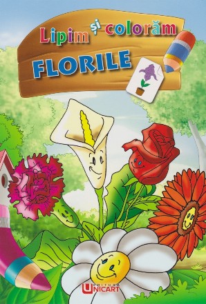 Lipim si coloram. Florile