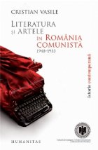 Literatura artele Romania comunista 1948