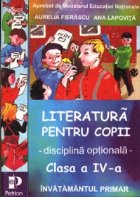 Literatura pentru copii - disciplina optionala (clasa a IV-a)