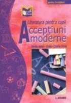 Literatura pentru copii - acceptiuni moderne, clasele I-IV Literatura pentru copii - acceptiuni moderne, clasele I-IV