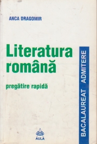 Literatura romana - fise pentru pregatire rapida
