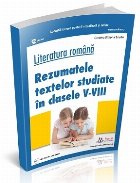 Literatura romana. Rezumatele textelor studiate in clasele V-VIII