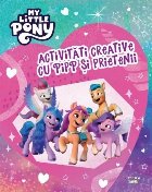 My little pony : activităţi creative cu Pipp şi prietenii