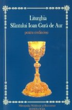 Liturghia Sfantului Ioan Gura de Aur pentru credinciosi