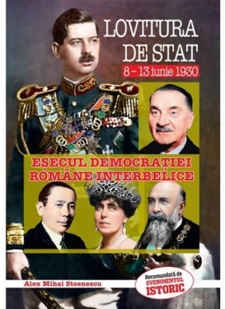 Lovitura de stat din 8-13 iunie 1930 : eşecul democraţiei române interbelice