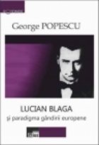 Lucian Blaga paradigma gandirii europene