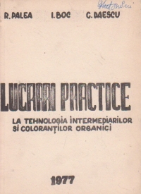 Lucrari practice la tehnologia intermediarilor si colorantilor organici