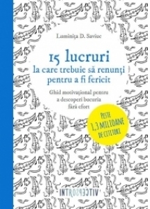 15 lucruri la care trebuie sa renunti pentru a fi fericit