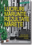 LUCRURI MARUNTE, REZULTATE MARETE